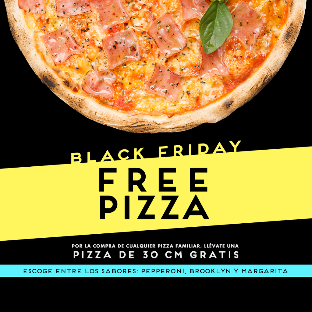 BLACK FRIDAY - PIZZA GRATIS